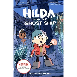 หนังสืออังกฤษใหม่ Hilda and the Ghost Ship (Hilda Netflix Original Series Tie-in Fiction) [Paperback]