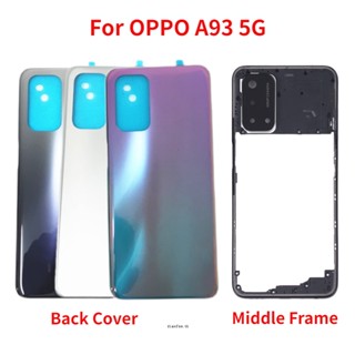 ฝาครอบแบตเตอรี่ ด้านหลัง พร้อมกรอบกลาง และเลนส์กล้อง สําหรับ OPPO A93 5G PCGM00 PEHM00