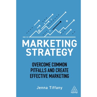 NEW! หนังสืออังกฤษ Marketing Strategy : Overcome Common Pitfalls and Create Effective Marketing [Paperback]