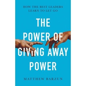 NEW! หนังสืออังกฤษ The Power of Giving Away Power : How the Best Leaders Learn to Let Go [Paperback]