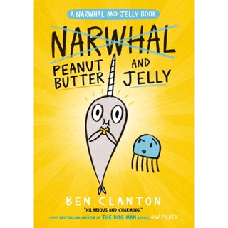 NEW! หนังสืออังกฤษ Peanut Butter and Jelly (Narwhal and Jelly) [Paperback]