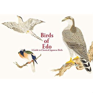 NEW! หนังสืออังกฤษ Birds of EDO: A Guide to Classical Japanese Birds