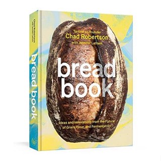 NEW! หนังสืออังกฤษ Bread Book : Ideas and Innovations from the Future of Grain, Flour, and Fermentation [Hardcover]