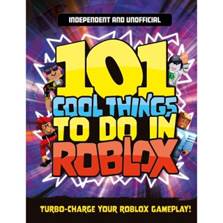 NEW! หนังสืออังกฤษ 101 Cool Things to Do in Roblox (Independent &amp; Unofficial) [Paperback]