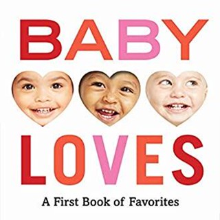 NEW! หนังสืออังกฤษ Baby Loves: a First Book of Favorites (Board Book) [Hardcover]