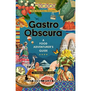 NEW! หนังสืออังกฤษ Gastro Obscura : A Food Adventurers Guide (Atlas Obscura) [Hardcover]