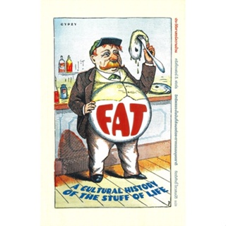 หนังสือ ประวัติศาสตร์ความอ้วน อิทธิพลของไขมันที่ ผู้เขียน คริสโตเฟอร์ อี. ฟอร์ธ สนพ.ยิปซี  # อ่านไปเถอะ Book
