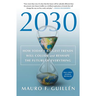 NEW! หนังสืออังกฤษ 2030: How Todays Biggest Trends Will Collide and Reshape the Future of Everything [Hardcover]