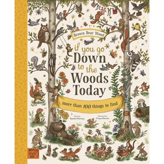 NEW! หนังสืออังกฤษ If You Go Down to the Woods Today : More than 100 things to find (Brown Bear Wood) [Hardcover]