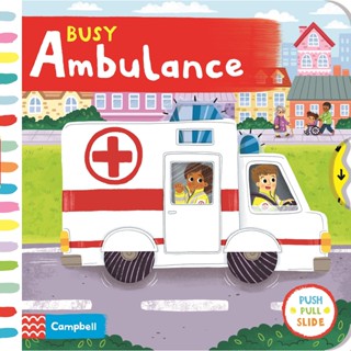 NEW! หนังสืออังกฤษ Busy Ambulance (Campbell Busy Books) (Board Book) [Hardcover]