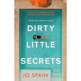 NEW! หนังสืออังกฤษ Dirty Little Secrets : a gripping thriller of lies, privilege, secrets and betrayal [Paperback]