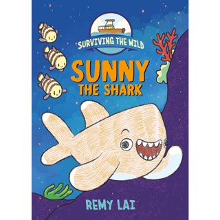 NEW! หนังสืออังกฤษ Surviving the Wild: Sunny the Shark (Surviving the Wild) [Hardcover]