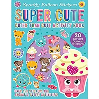 NEW! หนังสืออังกฤษ Super Cute (Sparkly Balloon Sticker Activity Books) [Paperback]