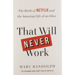 NEW! หนังสืออังกฤษ That Will Never Work : The Birth of Netflix and the Amazing Life of an Idea [Paperback]