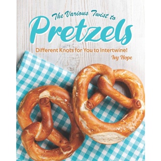 NEW! หนังสืออังกฤษ The Various Twist to Pretzels: Different Knots for You to Intertwine! [Paperback]