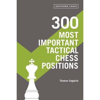 NEW! หนังสืออังกฤษ 300 Most Important Tactical Chess Positions [Paperback]