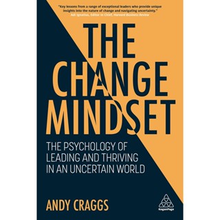 NEW! หนังสืออังกฤษ The Change Mindset : The Psychology of Leading and Thriving in an Uncertain World [Paperback]