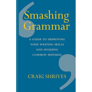 NEW! หนังสืออังกฤษ Smashing Grammar : A guide to improving your writing skills and avoiding common mistakes [Hardcover]