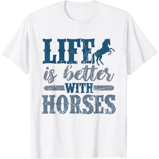 Life Is Better With Horses เสื้อยืดขี่ม้าน่ารักสำหรับคนรักม้า