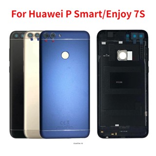 เคสแบตเตอรี่ด้านหลัง แบบเปลี่ยน สําหรับ Huawei P Smart FIG-LX1 LA1 LX2 Huawei Enjoy 7S Camara