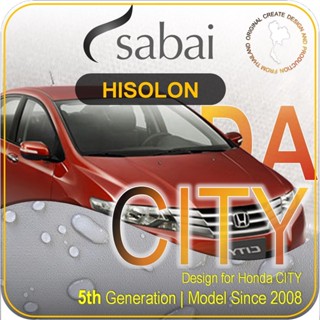 SABAI ผ้าคลุมรถยนต์ HONDA CITY 2008 เนื้อผ้า HISORON แข็งแกร่ง ทนทาน นานจนลืมเปลี่ยน #ผ้าคลุมสบาย ผ้าคลุมรถ sabai cover ผ้าคลุมรถกะบะ ผ้าคลุมรถกระบะ