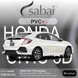 SABAI ผ้าคลุมรถยนต์ HONDA CIVIC 5D 2019 เนื้อผ้า PVC อย่างหนา คุ้มค่า เอนกประสงค์ #ผ้าคลุมสบาย ผ้าคลุมรถ sabai cover ผ้าคลุมรถกะบะ ผ้าคลุมรถกระบะ