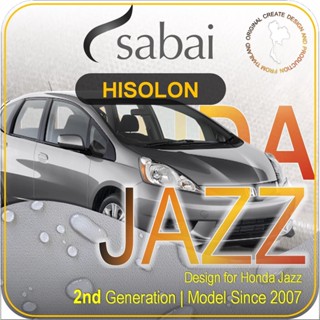 SABAI ผ้าคลุมรถยนต์ HONDA JAZZ 2007 เนื้อผ้า HISORON แข็งแกร่ง ทนทาน นานจนลืมเปลี่ยน #ผ้าคลุมสบาย ผ้าคลุมรถ sabai cover ผ้าคลุมรถกะบะ ผ้าคลุมรถกระบะ