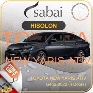 SABAI ผ้าคลุมรถยนต์ TOYOTA NEW YARIS ATIV GEN3 2022 เนื้อผ้า HISORON แข็งแกร่ง ทนทาน นานจนลืมเปลี่ยน #ผ้าคลุมสบาย ผ้าคลุมรถ sabai cover ผ้าคลุมรถกะบะ ผ้าคลุมรถกระบะ