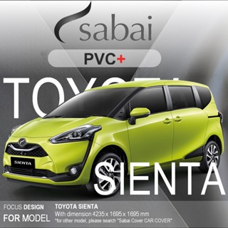 SABAI ผ้าคลุมรถยนต์ TOYOTA SIENTA 2018 Gen 2 มีถุงคลุมเสาด้านหลัง เนื้อผ้า PVC อย่างหนา คุ้มค่า เอนกประสงค์ #ผ้าคลุมสบาย ผ้าคลุมรถ sabai cover ผ้าคลุมรถกะบะ ผ้าคลุมรถกระบะ