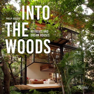 NEW! หนังสืออังกฤษ Into the Woods : Retreats and Dream Houses [Hardcover]