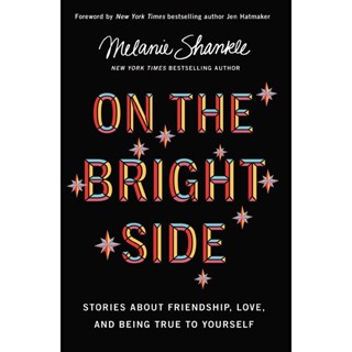 NEW! หนังสืออังกฤษ On the Bright Side : Stories about Friendship, Love, and Being True to Yourself (ITPE) [Paperback]