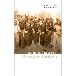 NEW! หนังสืออังกฤษ Homage to Catalonia (Collins Classics) (Collins Classics) [Paperback]