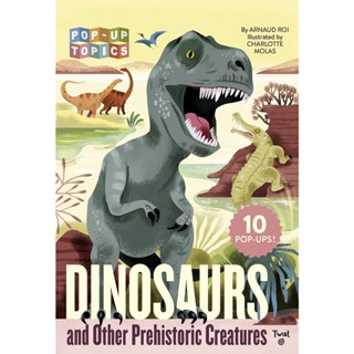 NEW! หนังสืออังกฤษ Pop-Up Topics: Dinosaurs and Other Prehistoric Creatures (Pop-up Topics) [Hardcover]