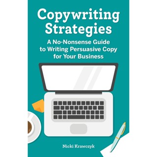 NEW! หนังสืออังกฤษ Copywriting Strategies: A No-Nonsense Guide to Writing Persuasive Copy for Your Business [Paperback]