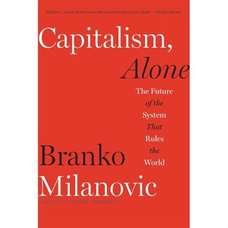 NEW! หนังสืออังกฤษ Capitalism, Alone : The Future of the System That Rules the World [Paperback]