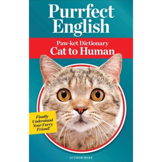 NEW! หนังสืออังกฤษ Purrfect English : Paw-ket Dictionary Cat to Human [Paperback]