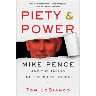 NEW! หนังสืออังกฤษ Piety &amp; Power : Mike Pence and the Taking of the White House [Paperback]