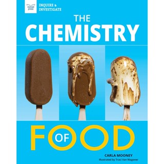 NEW! หนังสืออังกฤษ The Chemistry of Food (Inquire &amp; Investigate) [Paperback]