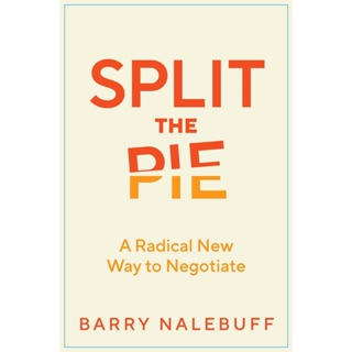 NEW! หนังสืออังกฤษ Split the Pie : A Radical New Way to Negotiate [Hardcover]
