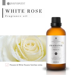 PARFUMSCENT หัวน้ำหอม White Rose Fragrance Oil FOG5075125