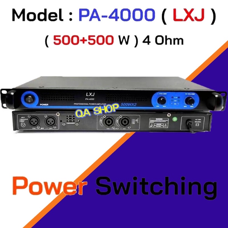 เพาเวอร์แอมป์ สวิทชิ่ง switching Class D 500W+500W Power Amplifier ยี่ห้อ LXJ รุ่น PA-4000