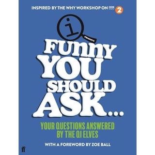 NEW! หนังสืออังกฤษ Funny You Should Ask . . . : Your Questions Answered by the QI Elves [Hardcover]