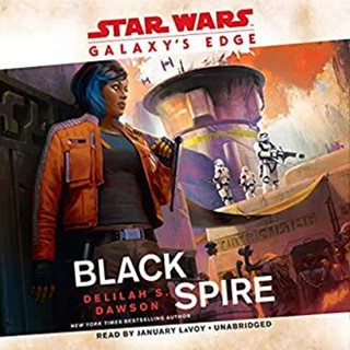 NEW! หนังสืออังกฤษ Galaxys Edge: Black Spire (Star Wars) [Paperback]