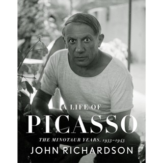 NEW! หนังสืออังกฤษ A Life of Picasso Volume IV : The Minotaur Years: 1933-1943 (Life of Picasso) [Hardcover]