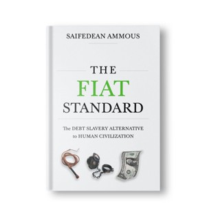 NEW! หนังสืออังกฤษ The Fiat Standard: The Debt Slavery Alternative to Human Civilization [Hardcover]