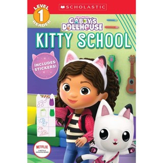 NEW! หนังสืออังกฤษ Kitty School (Gabbys Dollhouse: Scholastic Reader, Level 1) (Scholastic Reader: Level 1) [Paperback]