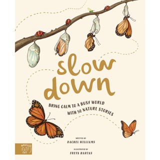 NEW! หนังสืออังกฤษ Slow Down : Bring Calm to a Busy World with 50 Nature Stories [Hardcover]