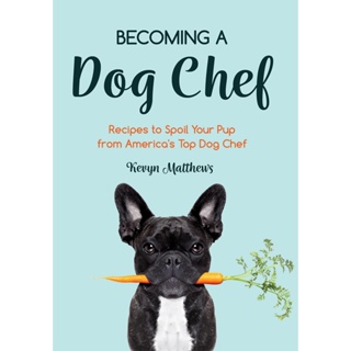 NEW! หนังสืออังกฤษ Becoming a Dog Chef [Paperback]