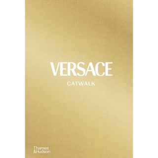 NEW! หนังสืออังกฤษ Versace Catwalk : The Complete Collections (Catwalk) [Hardcover]