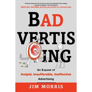 NEW! หนังสืออังกฤษ Badvertising : An Exposé of Insipid, Insufferable, Ineffective Advertising [Paperback]